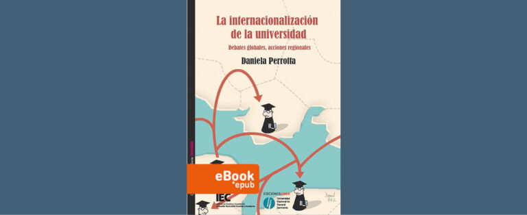 La internacionalización de la universidad. Debates globales, acciones regionales (2016)